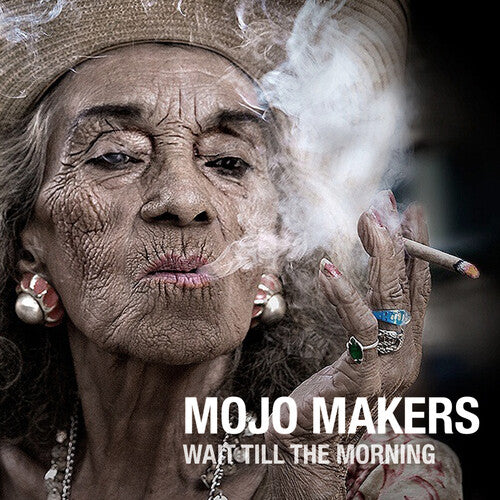 Mojo Makers: Wait Till The Morning