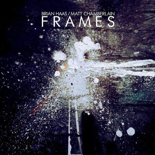 Haas, Brian & Chamberlain, Matt: Frames