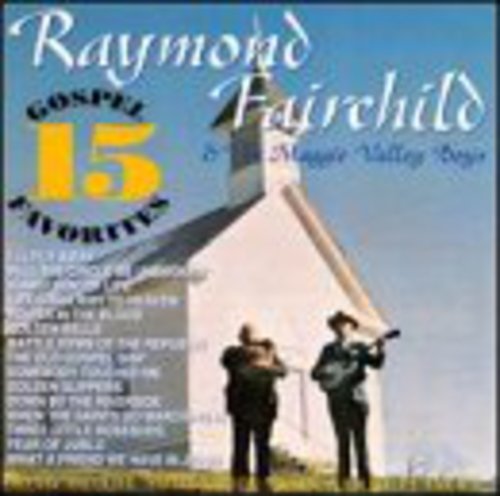 Fairchild, Raymond: 15 Gospel Favorites