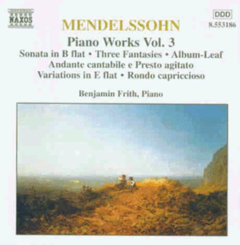 Mendelssohn: Piano Works 3