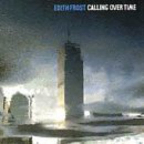 Frost, Edith: Calling Over Time