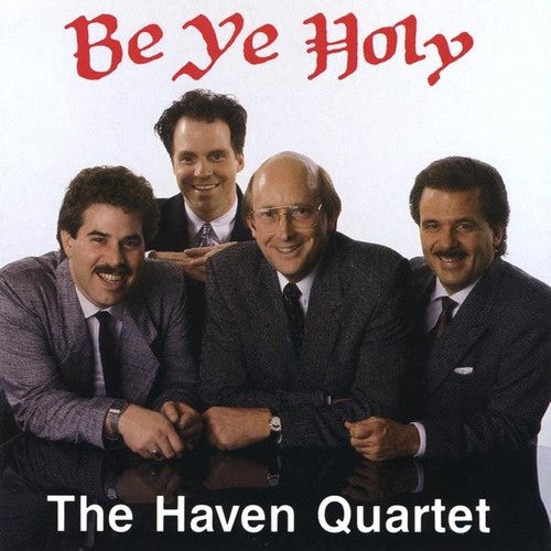 Haven Quartet: Be Ye Holy