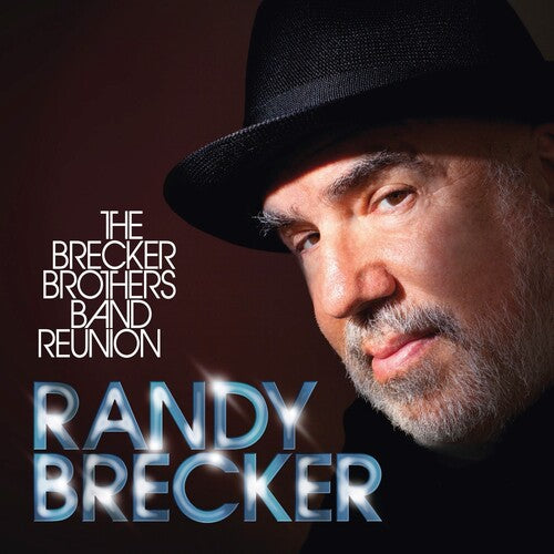 Brecker, Randy: The Brecker Brothers Band Reunion