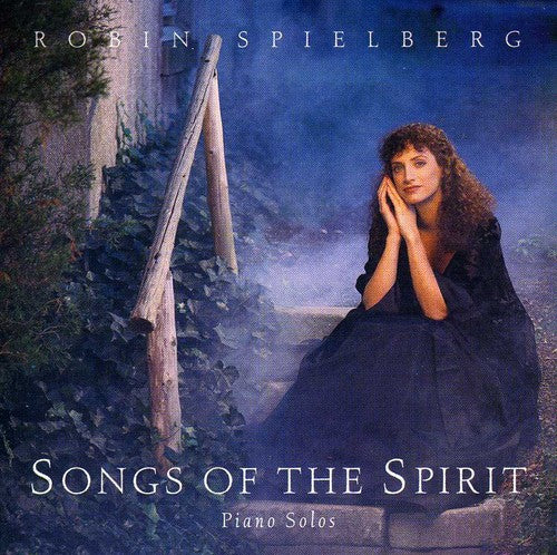 Spielberg, Robin: Songs of the Spirit