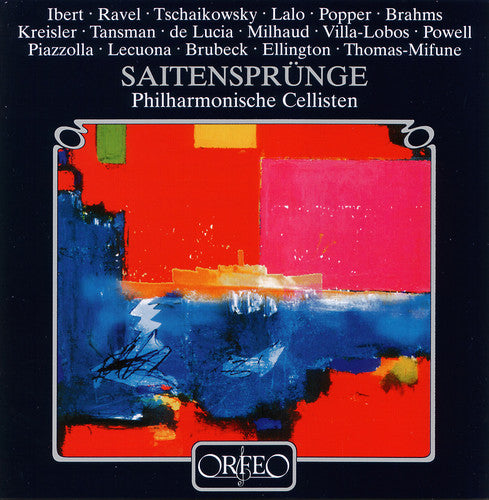 Philharmonic Cellists / Ravel / Tchaikovsky / Lalo: Saitensprunge