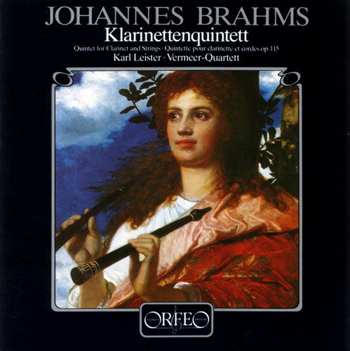 Brahms / Leister / Vermeer Quartet: Quintet for Clarinet & Strings