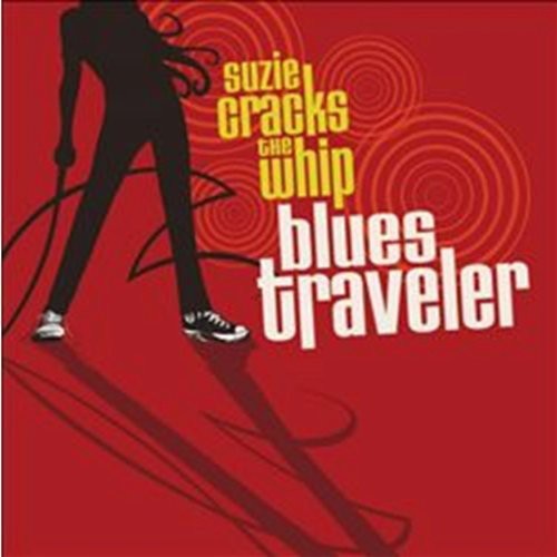 Blues Traveler: Suzie Cracks the Whip