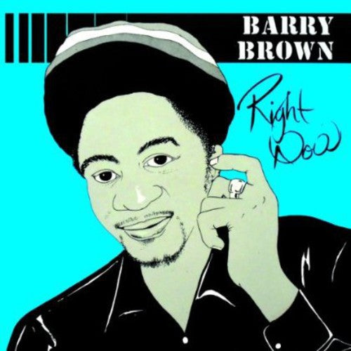 Brown, Barry: Right Now