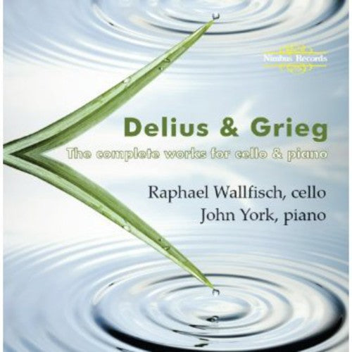 Delius / Grieg / Wallfisch / York: Complete Works for Cello & Piano