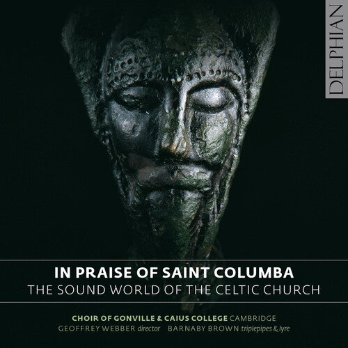 Brown / Webber / Choir of Gonville: In Praise of Saint Columba-Sound World of the