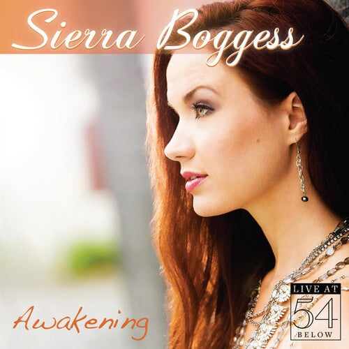 Boggess, Sierra: Awakening: Live at 54 Below