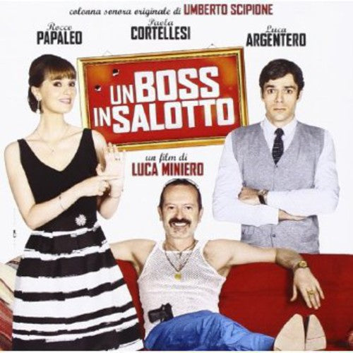 Un Boss in Salotto / O.S.T.: Un Boss in Salotto (A Boss in the Living Room) (Original Soundtrack)