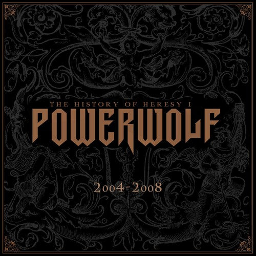 Powerwolf: The History Of Heresy I: 2004 - 2008