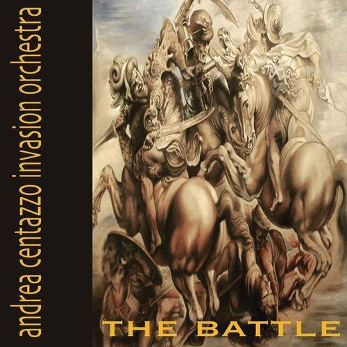 Centazzo, Andrea Invasion Orchestra: The Battle