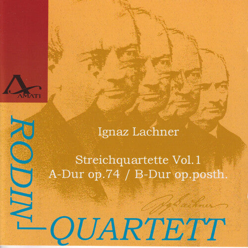 Lachner, I / Rodin Quartet: String Quartets 1