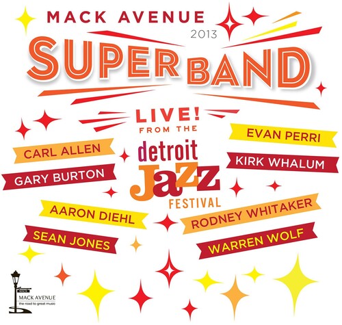 Mack Avenue Superband: Live from the Detroit Jazz Festival - 2013