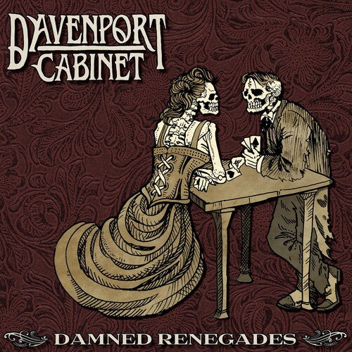 Davenport Cabinet: Damned Renegades