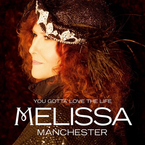 Manchester, Melissa: You Gotta Love the Life