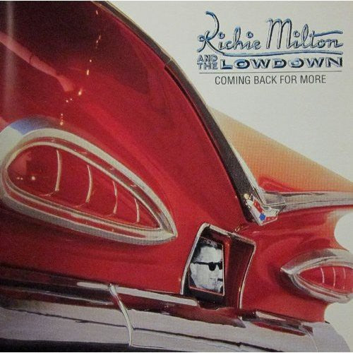 Milton, Richie / Lowdown: Coming Back for More