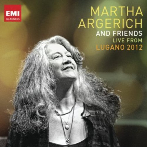 Argerich, Martha: Martha Argerich & Friends: Live from Lugano Festival 2012