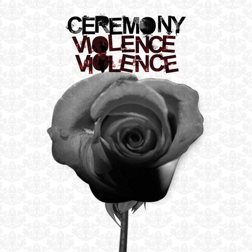 Ceremony: Violence Violence