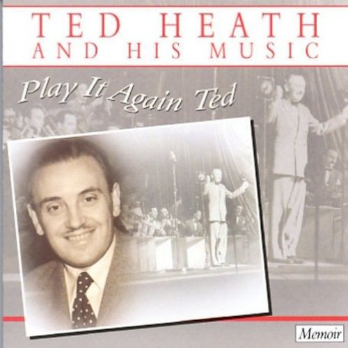 Heath, Ted: Play It Again Ted