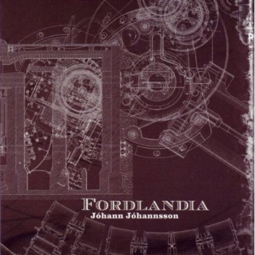 Johannsson, Johann: Fordlandia