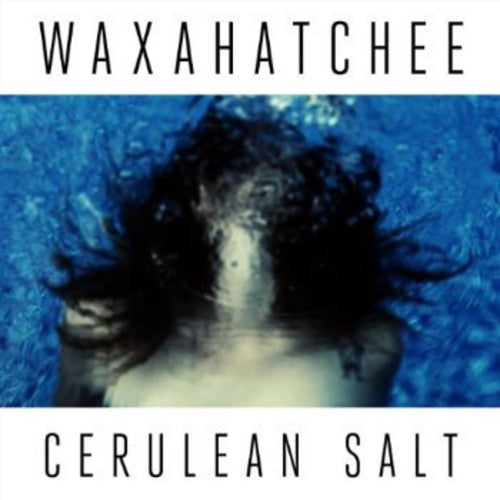 Waxahatchee: Cerulean Salt: Limited Edition