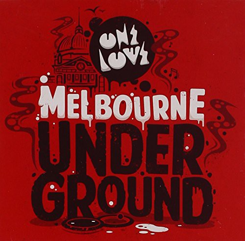 Onelove Presents Melbourne Underground / Various: Onelove Presents Melbourne Underground / Various