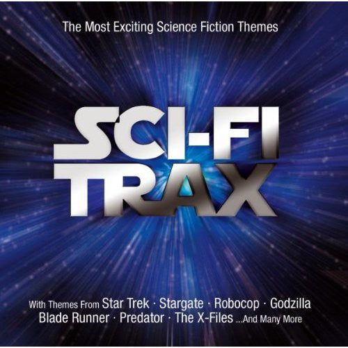 Sci-Fi Trax-the Most Excitin / O.S.T.: Sci-Fi Trax: The Most Exciting Science Fiction Themes (Original Soundtrack)