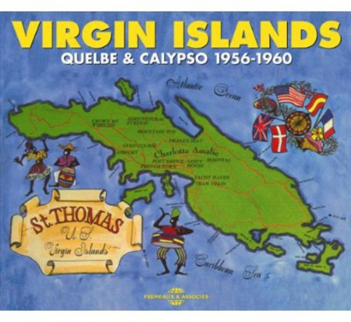 Virgin Islands Quelbe & Calypso 1956-60: Virgin Islands Quelbe & Calypso 1956-60