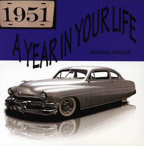 Year in Your Life 1951 / Various: A Year In Your Life 1951