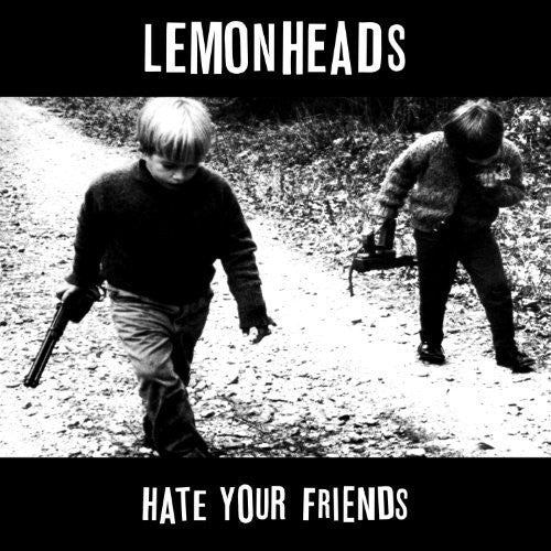 Lemonheads: Hate Your Friends: Deluxe Edition