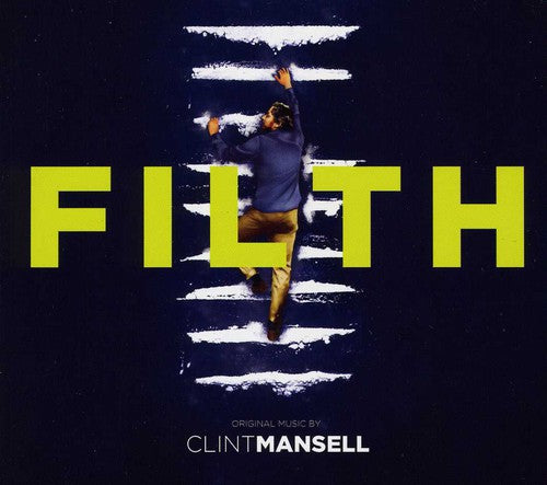 Mansell, Clint: Filth: Original Music from the Motion Picture