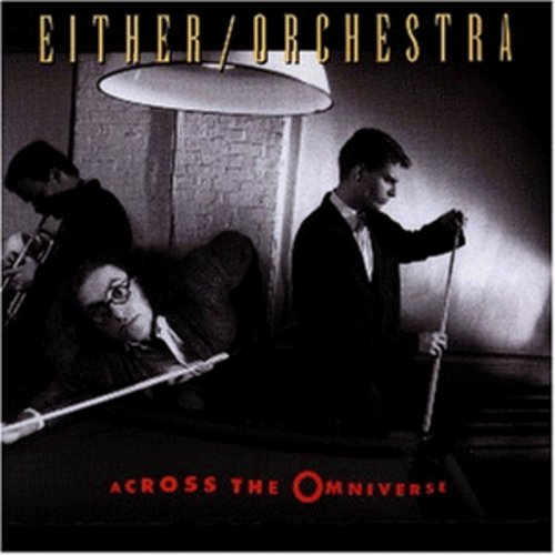 Either Orchestra: Across The Omniverse