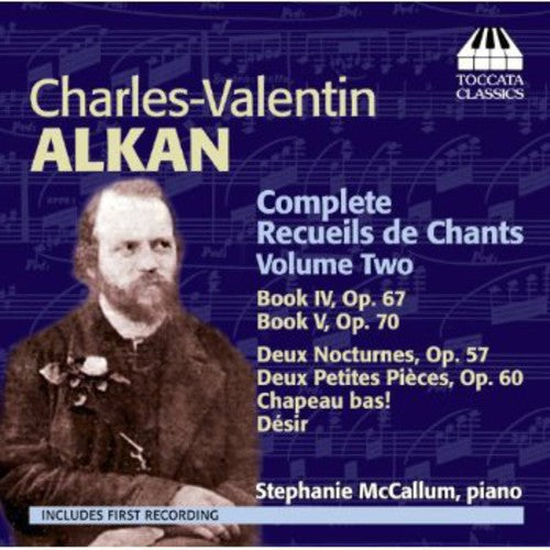 Alkan / McCallum, Stephanie: Complete Recueils de Chants 2