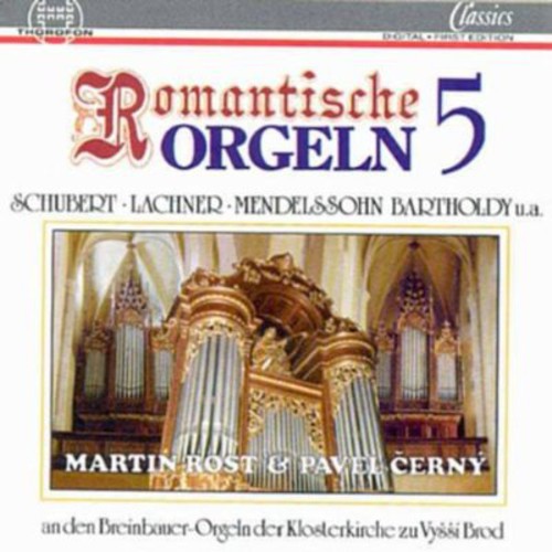 Hesse / Neefe / Lachner / Rost / Cerny: Romantic Organ 5