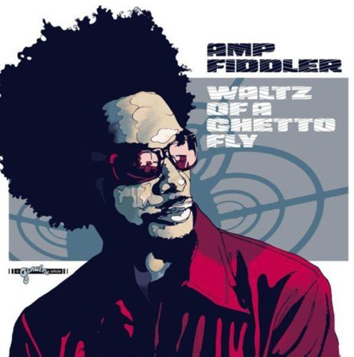 Amp Fiddler: Waltz of a Ghetto Fly