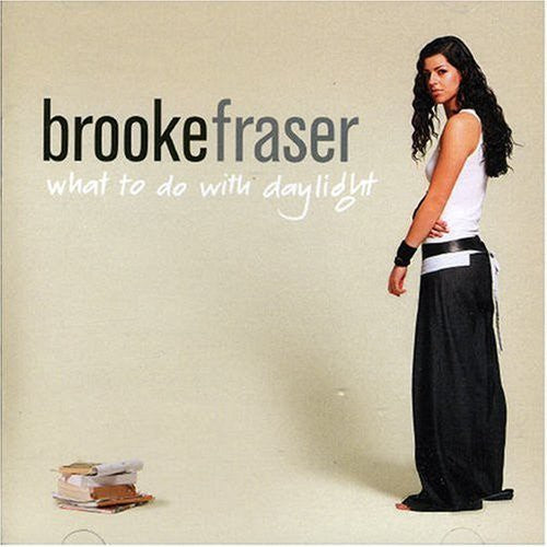 Fraser, Brooke: What to Do with Daylight