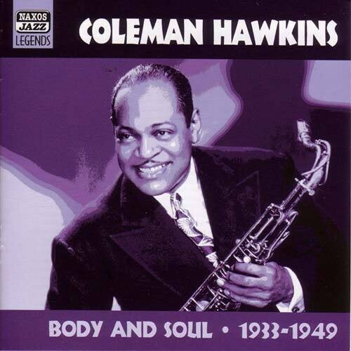 Hawkins, Coleman: Body & Soul-1933-49 Original R