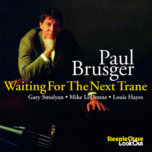 Brusger, Paul: Waiting for the Next Trane