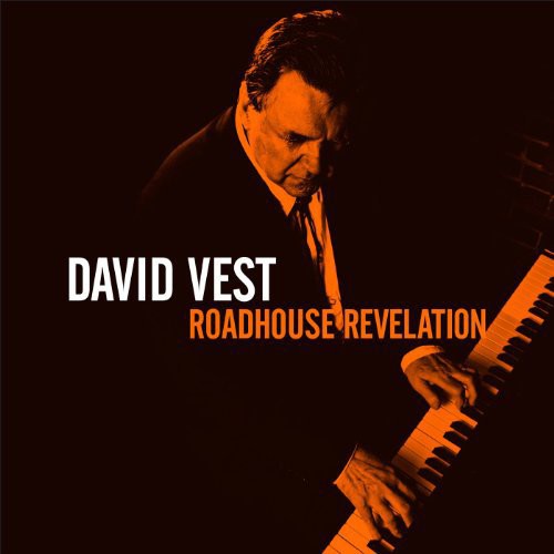 Vest, David: Roadhouse Revelation