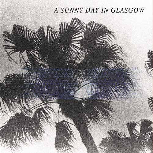 A Sunny Day in Glasgow: Sea When Absent