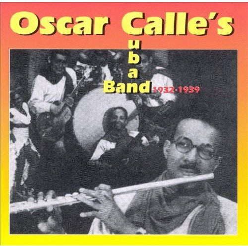 Calle, Oscar Cuban Band: 1932-39