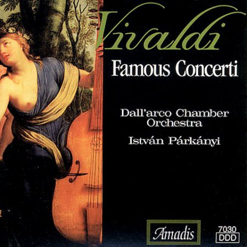 Vivaldi / Parkanyi / Dall'Arco Chamber Orchestra: Famous Concertos