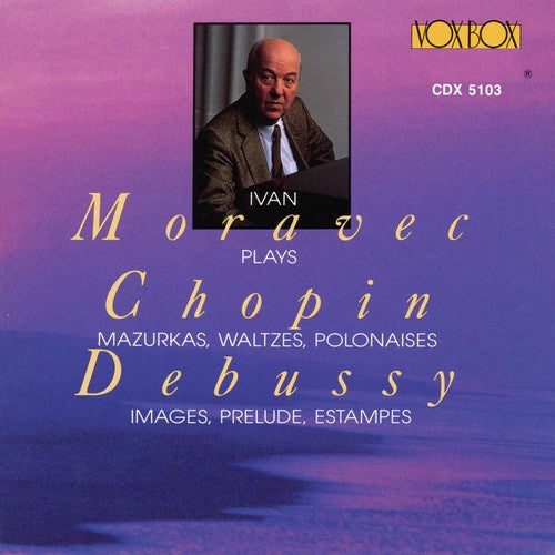 Moravec, Ivan / Chopin / Debussy: Plays Chopin & Debussy