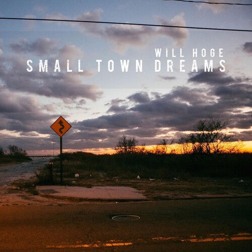 Hoge, Will: Small Town Dreams