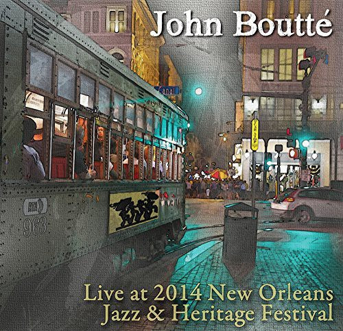 Boutte, John: Live at Jazz Fest 2014