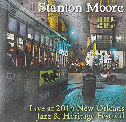 Moore, Stanton: Live at Jazz Fest 2014