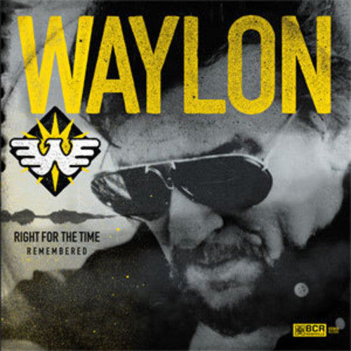 Jennings, Waylon: Right For The Time (remembered)